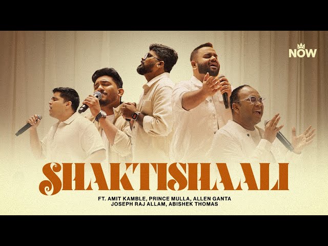 Shaktishaali Ft. Amit Kamble, Prince Mulla, Allen Ganta, Joseph Raj Allam & Abhishek Thomas | NOW