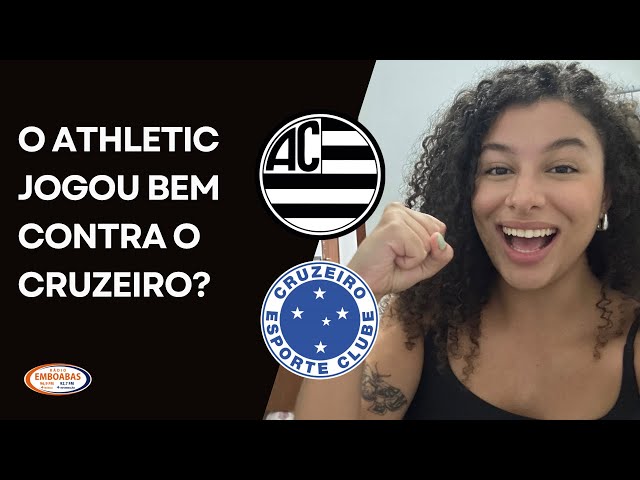 O ATHLETIC JOGOU BEM CONTRA O CRUZEIRO?