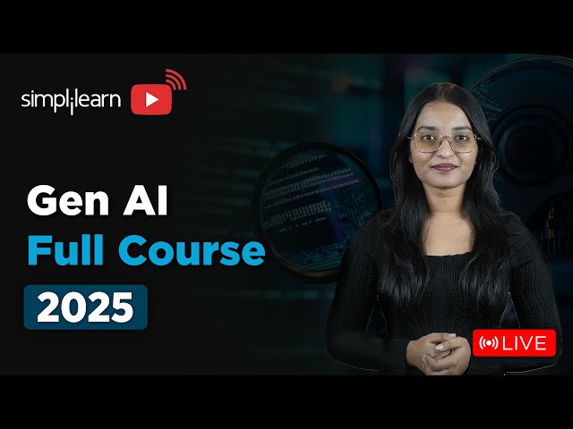 Generative AI Full Course 2025 | Gen AI Tutorial for Beginners | Gen AI Explained | Simplilearn