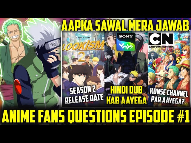 Naruto Shippuden Hindi Dub Date on Sony Yay🤩 || Lookism Season 2 Release Date || One Piece Hindi Dub