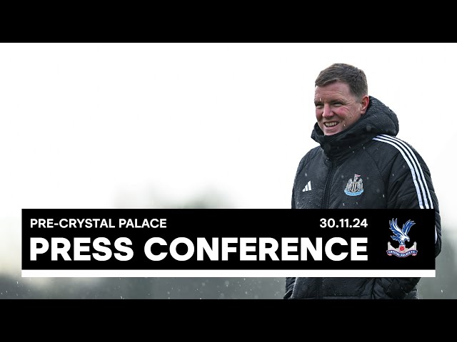 PRESS CONFERENCE | Eddie Howe pre-Crystal Palace (A)