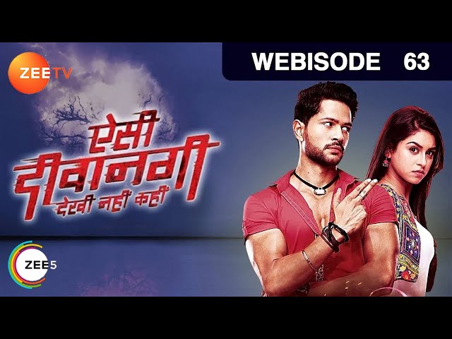 Aisi Deewangi Dekhi Nahin Kahin | Hindi Serial | Ep 63 | Pranav Misshra, Jyoti | Webisode | Zee TV