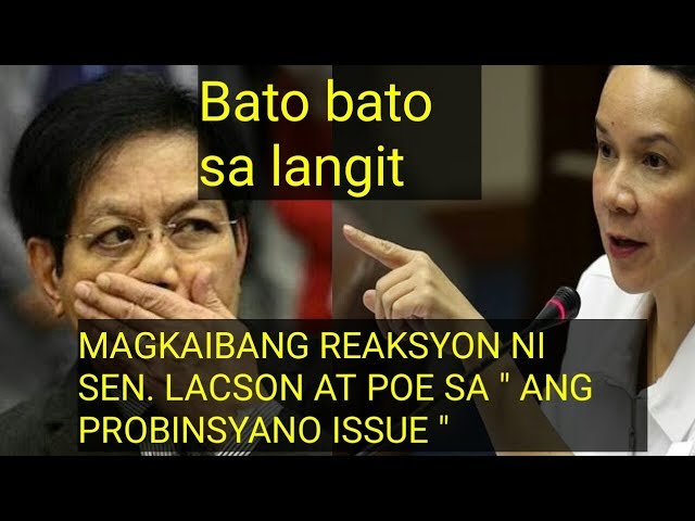 REAKSYON NI SEN. LACSON AT POE SA ISSUE NG " ANG PROBINSYANO"