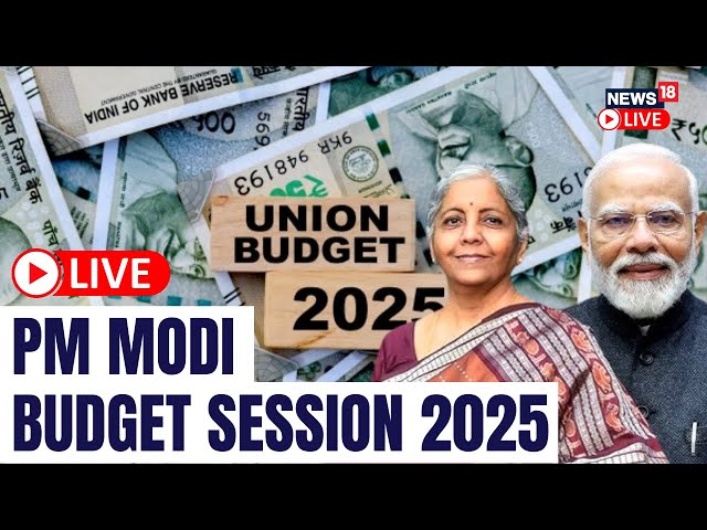 Budget 2025 LIVE | Parliament Budget Session 2025 LIVE | PM Modi LIVE | Parliament Session 2025