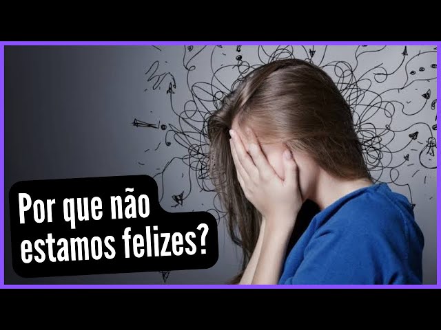 Por que não estamos felizes? | O Futuro será melhor?