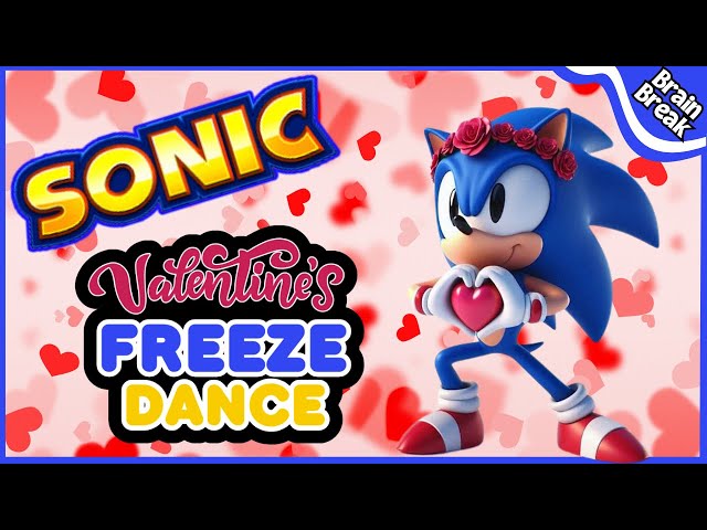 ♥️ Sonic's Valentine's Day Freeze Dance ♥️ Fun Brain Break for Kids! ♥️ Just Dance ♥️ Yoga For Kids