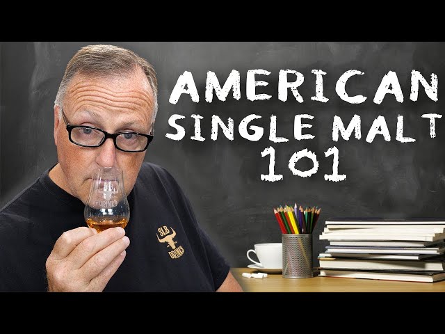 The Ultimate American Single Malts Guide For Beginners