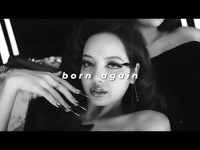 lisa, doja cat & raye - born again (slowed + reverb)