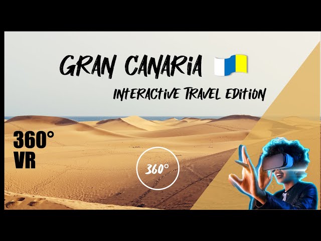 Travel GranCanaria 360° Edition | Las Palmas | Maspalomas | Short Vacation | Virtual Travel | VR