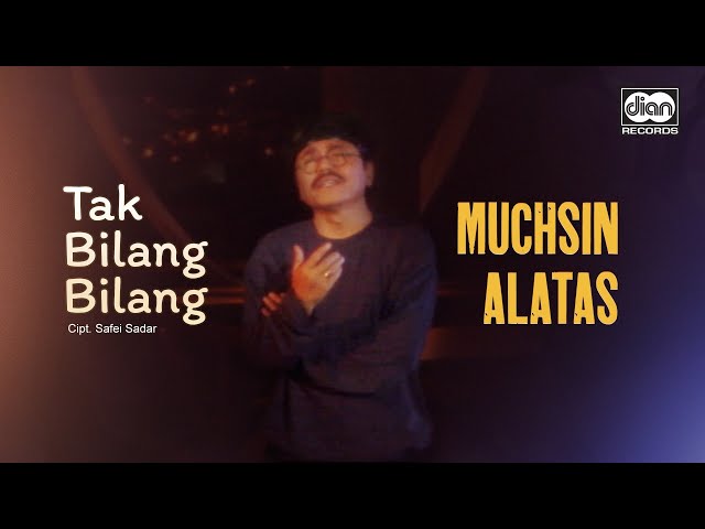 Muchsin Alatas - Tak Bilang Bilang | Official Music Video