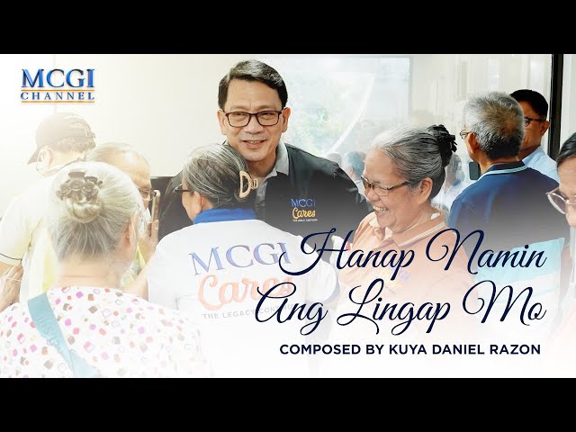 Hanap Namin Ang Lingap Mo | Composed by Kuya Daniel Razon | Official MCGI Music Video