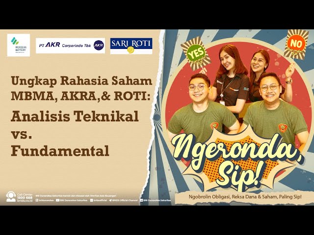 Ada apa dengan MBMA, AKRA, ROTI? Kupas tuntas fundamental dan teknikalnya - NGERONDASIP!