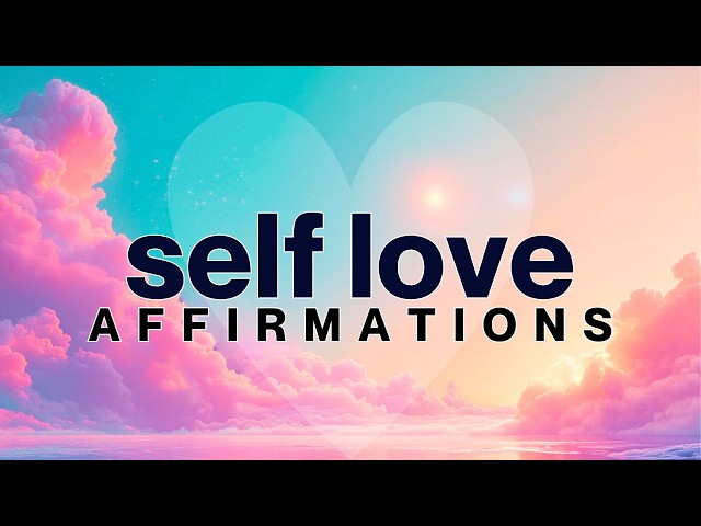 Self Love Positive Affirmations | LOVE YOURSELF ❤️💜💕