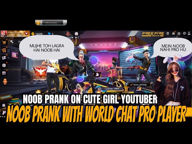 NOOB PRANK WITH WORLD CHAT PLAYER 😂 || FREE FIRE GIRL KE SATH KIYA PRANK