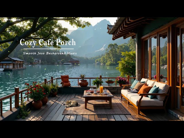 Cozy Cafe Porch ~ Smooth Jazz Background Music ~  Poetic Scenery of Spring