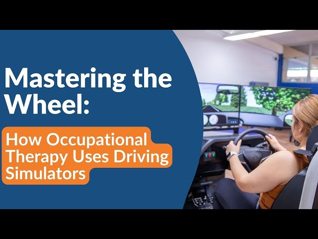 How Occupational Therapists Use Driving Simulators