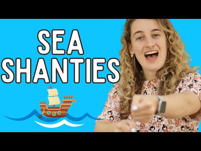 All About Sea Shanties!