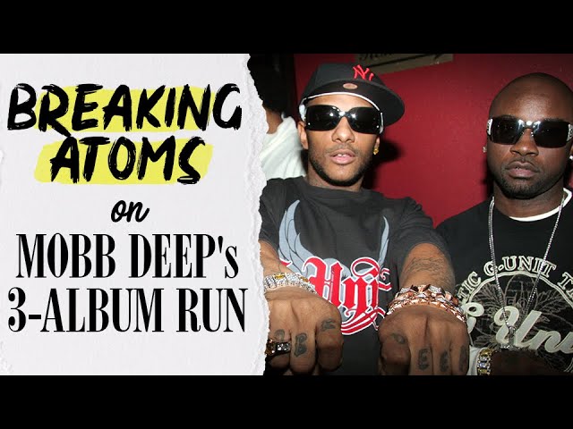 Mobb Deep’s 3-Album Run with Chris Mitchell (Breaking Atoms Podcast) | Ep. 89