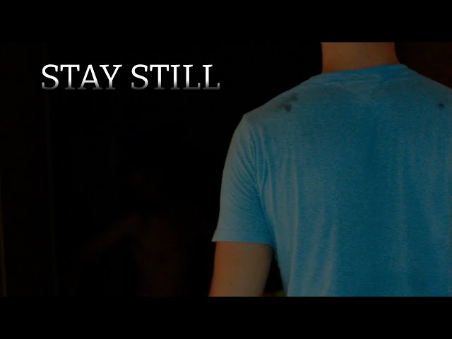 Stay Still - Short Horror Film