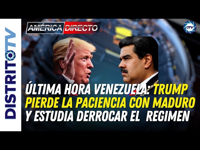 🔴ÚLTIMA HORA VENEZUELA🔴TRUMP PIERDE LA PACIENCIA CON MADURO Y ESTUDIA DERROCAR EL  RÉGIMEN