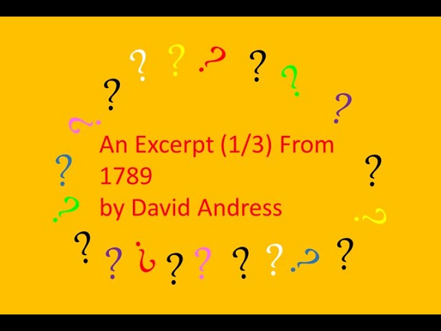 An Excerpt (1/3) From 1789: The Threshold of the Modern Age by David Andress