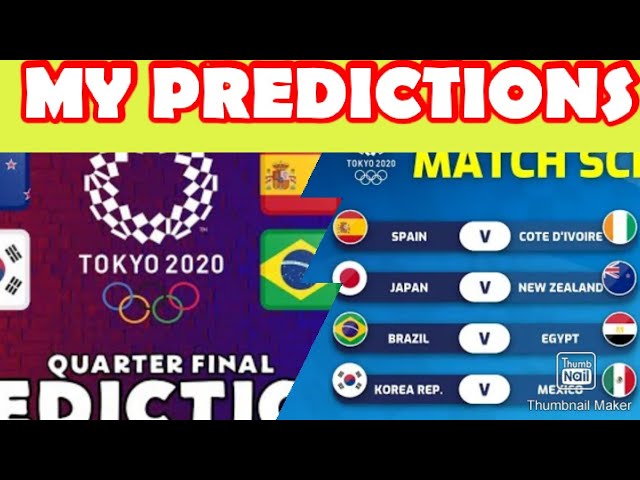 Tokyo Olympics 2020,Men's Football Quarter Final Prediction