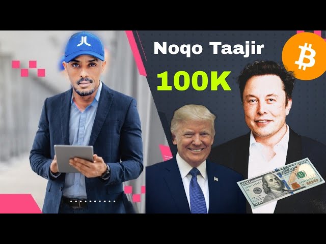 Abdinasir Sola Taajir Noqo Sida Elon musk & Trump Guushda Waa Crypto currency