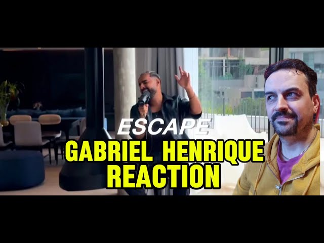 Escape - Gabriel Henrique REACTION