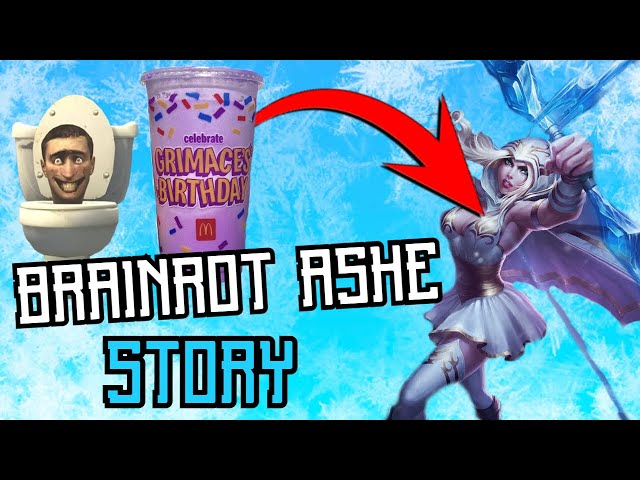 ASHE BRAINROT STORY