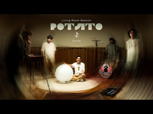 Circle - POTATO 「Living room session」