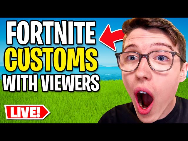 🔴LIVE - FORTNITE CUSTOMS WITH VIEWERS!!!