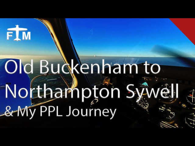 PPL Training & a trip to Northampton Sywell - General Aviation UK Flight