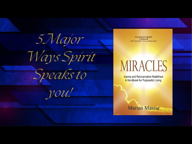 5 major ways Spirit or Divine Love communicates to you | Marian Massie