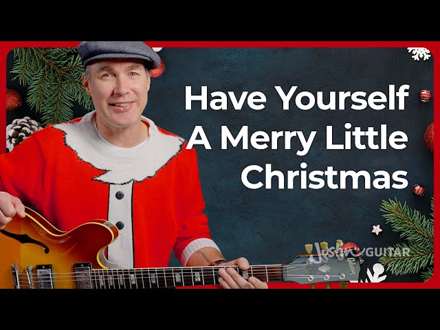 Have Yourself a Merry Little Christmas | Guitar Lesson - Jazzy Arrangement