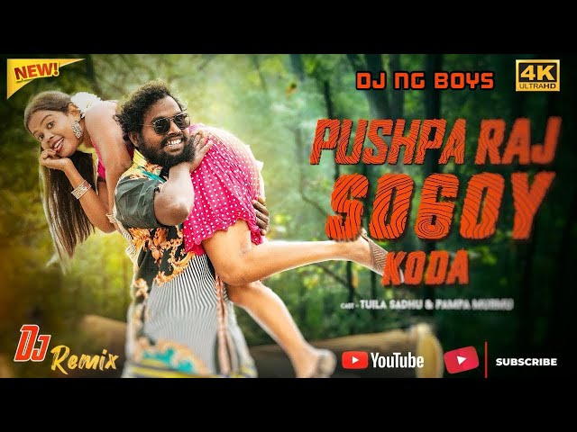 PUSHPA RAJ SOGOY KODA //NEW SANTALI DJ SONG 2025 /TUILA SADHU, PAMPA, MAHENTA, NAMITA@LokhiramBabu