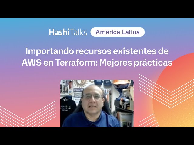 [Spanish] Importando recursos existentes de AWS en Terraform: Mejores prácticas