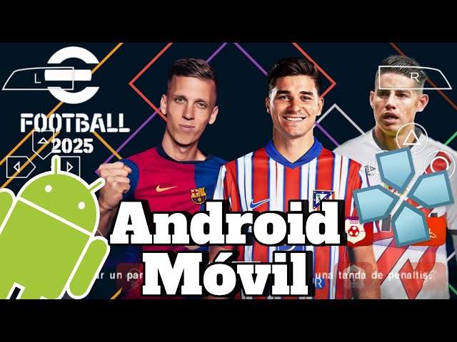 Descargar Pes 2025 para Android/Móvil (PPSSPP) con narradores (M. Closs y F. Niembro) EFOOTBALL 2025