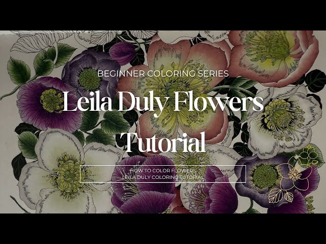 How to Color Leila Duly Flowers - Hellebores In Floribunda Year Tutorial