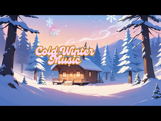 Cold Winter Ambient Music❄️ Soothing Tunes for Relaxation I "Snowy Serenity ❄️ Chill Winter Music