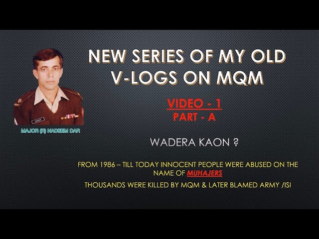 HATE TO CORRUPTION & TERRORISM - MQM IS TERRORISTS - OLD V LOG WADERA KAON - VIDEO-1 PART-A