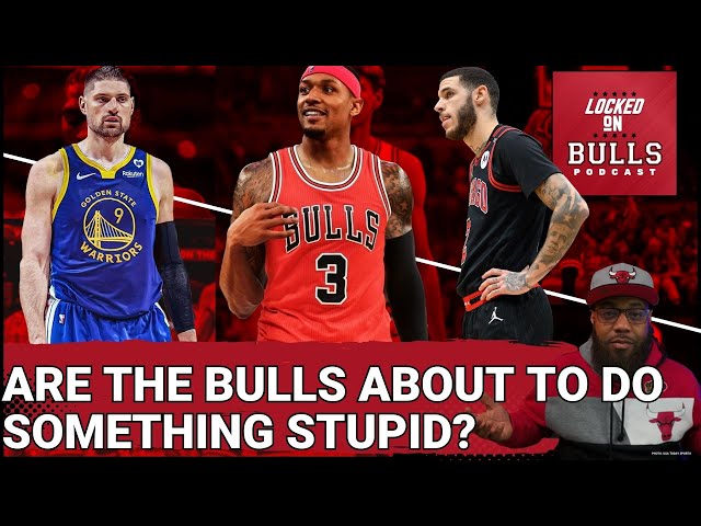 Are The Chicago Bulls About To Do Something Stupid At The Deadline?