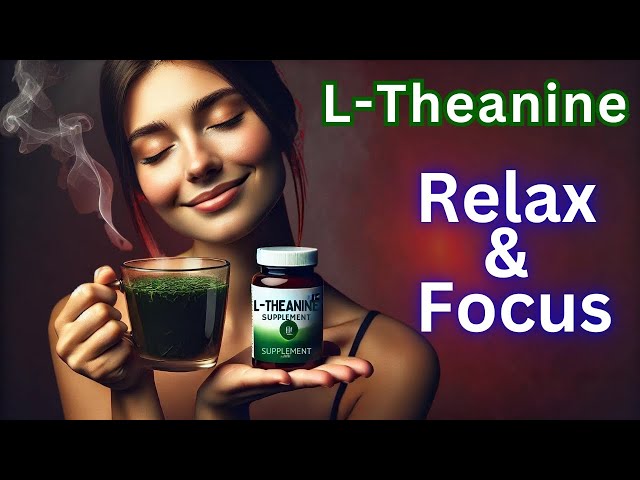 L-Theanine: Natural Stress Relief & Focus Booster