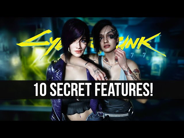 10 More Secret Features Cyberpunk 2077 Never Tells You About