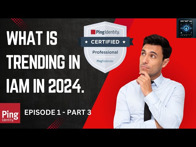 What are the future trends in IAM | Ping Identity| Ep1-Part 3 - Sal Mineo.