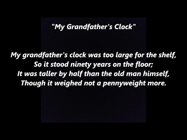 My GRANDFATHER’S CLOCK was too large for the shelf it stopped short never to song lyrics words text