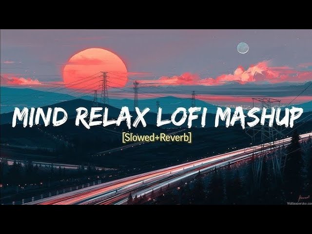 First Love Lofi Mashup💕Slowed & Reverb❤ Arijit Singh Love Mashup 😍 Heart Touching Songs #lofi#love