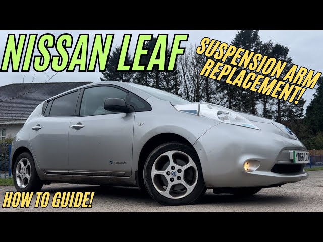 Simple guide to Replace Your Nissan Leaf's Front Suspension Arm!