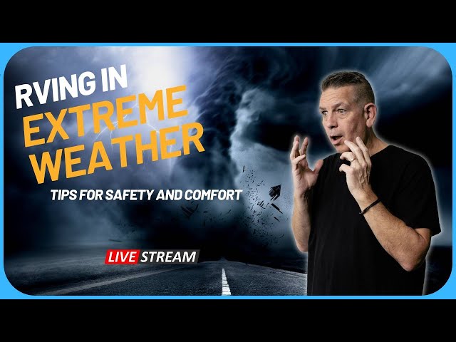 ⛈️ Surviving the Storm: Live RV Chat on Extreme Weather Adventures!