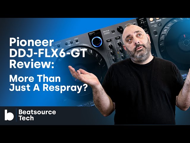 Pioneer DJ DDJ-FLX6-GT Review : More Than Just a Respray? | Beatsource Tech