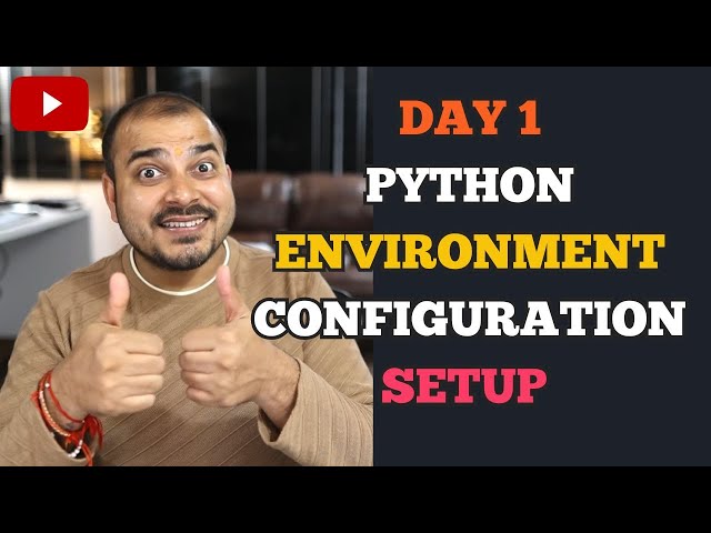 Day 1- Python Environment Setup, Industry Project Configuration And Package Management